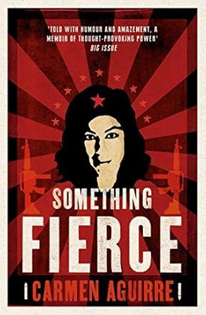 Imagen del vendedor de Something Fierce: Memoirs of a Revolutionary Daughter a la venta por WeBuyBooks