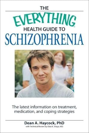 Immagine del venditore per Everything Health Guide to Schizophrenia : The Latest Information on Treatment, Medication, and Coping Strategies venduto da GreatBookPrices