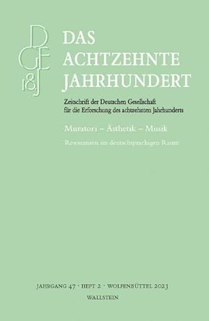 Bild des Verkufers fr Das achtzehnte Jahrhundert : Muratori - sthetik - Musik. Resonanzen in der deutschsprachigen Aufklrung zum Verkauf von AHA-BUCH GmbH