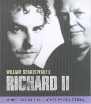 Bild des Verkufers fr King Richard II: A BBC Radio 3 Full-cast Dramatisation. Starring Sam West & Joss Ackland (BBC Radio Collection) zum Verkauf von WeBuyBooks