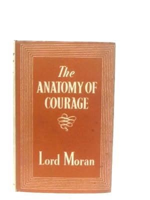 Imagen del vendedor de The Anatomy Of Courage a la venta por World of Rare Books