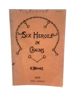 Seller image for Six Heroes in Chains for sale by World of Rare Books