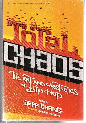 Total Chaos: The Art and Aesthetics of Hip-Hop