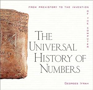 Bild des Verkufers fr The Universal History of Numbers: From Prehistory to the Invention of the Computer zum Verkauf von ZBK Books