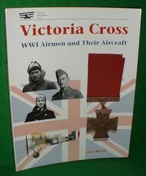 VICTORIA CROSS WWI AIRMEN AND THEIR AIRCRAFT