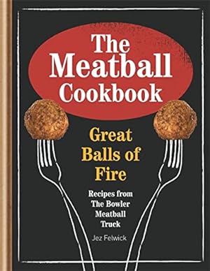 Bild des Verkufers fr The Meatball Cookbook: Great Balls of Fire zum Verkauf von BuenaWave
