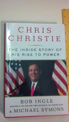 Seller image for Chris Christie: The Inside Story of His Rise to Power for sale by ZBK Books