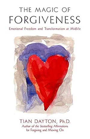 Bild des Verkufers fr The Magic of Forgiveness: Emotional Freedom and Transformation at Midlife, A Book for Women zum Verkauf von ICTBooks