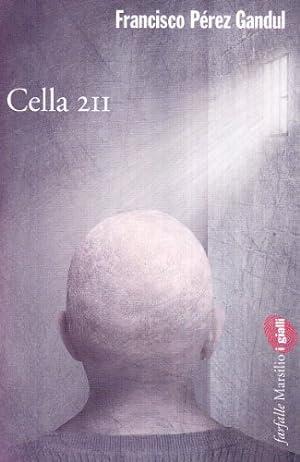 Seller image for Cella 211 - Francisco Prez Gandul for sale by libreria biblos