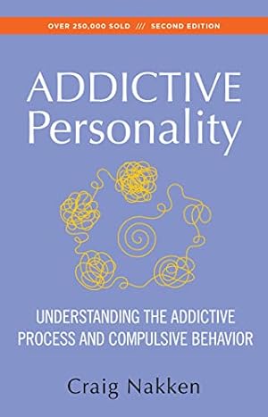 Image du vendeur pour The Addictive Personality: Understanding the Addictive Process and Compulsive Behavior mis en vente par ZBK Books
