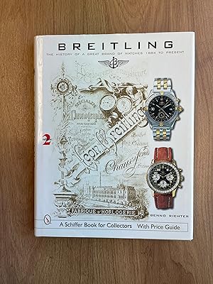 Image du vendeur pour BREITLING The History of a Great Brand of Watches 1884 to the Present mis en vente par Old Hall Bookshop, ABA ILAB PBFA BA