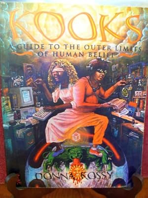 Imagen del vendedor de Kooks: A Guide to the Outer Limits of Human Belief a la venta por WeBuyBooks