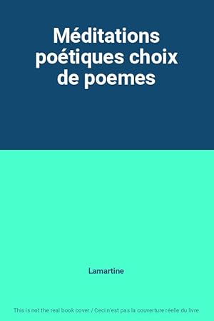 Image du vendeur pour Mditations potiques choix de poemes mis en vente par Ammareal