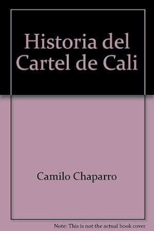 Bild des Verkufers fr Historia del Cartel de Cali (Spanish Edition) zum Verkauf von ZBK Books