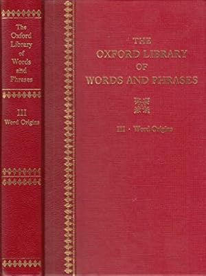 Immagine del venditore per OXFORD LIBRARY OF WORDS AND PHRASES, THE : VOLUME III WORD ORIGINS' venduto da Ammareal