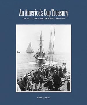 Seller image for An America's Cup Treasury: The Lost Levick Photographs, 1893-1937 for sale by ZBK Books