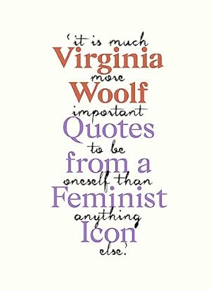 Immagine del venditore per Virginia Woolf: Inspiring Quotes from an Original Feminist Icon venduto da ZBK Books