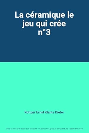 Seller image for La cramique le jeu qui cre n3 for sale by Ammareal