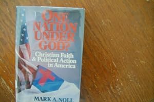 Imagen del vendedor de One Nation Under God: Christian Faith and Political Action in America a la venta por ZBK Books