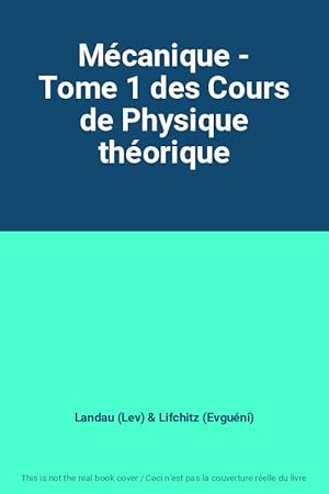 Bild des Verkufers fr Mcanique - Tome 1 des Cours de Physique thorique zum Verkauf von Ammareal