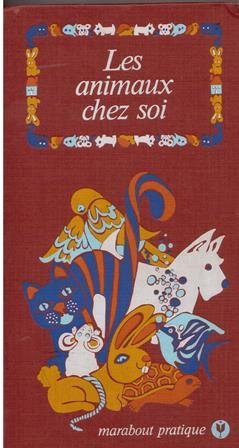 Seller image for Les Animaux chez soi (Marabout pratique) for sale by Ammareal