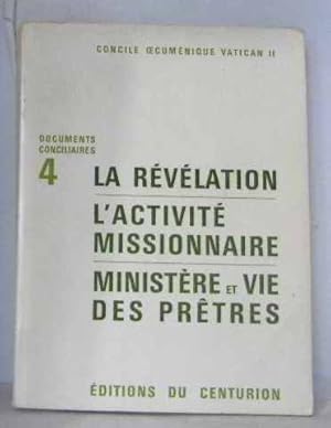 Seller image for Documents conciliaires 4 La rvlation l'activit missionnaire ministre et vie des prtres for sale by Ammareal