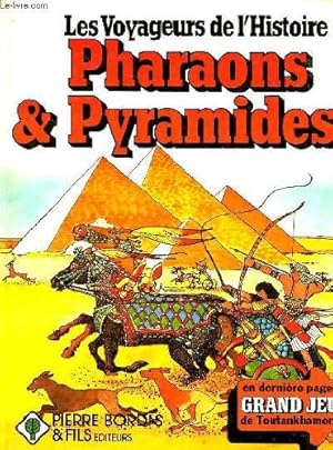 Image du vendeur pour Pharaons et pyramides (Les Voyageurs de l'histoire) mis en vente par Ammareal