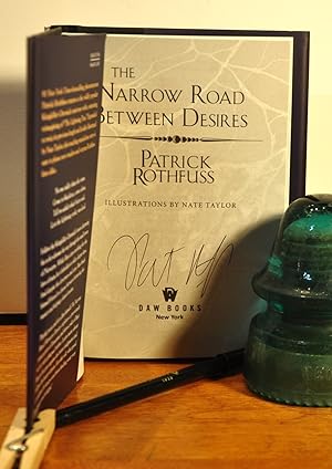 Seller image for The Narrow Road Between Desires: Kingkiller Chronicle **SIGNED** for sale by Longs Peak Book Company