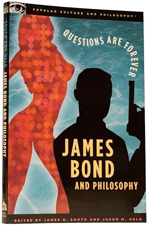 Seller image for James Bond and Philosophy: Questions Are Forever for sale by Adrian Harrington Ltd, PBFA, ABA, ILAB