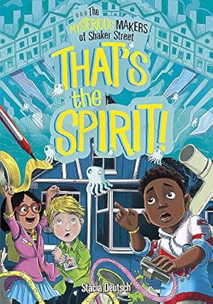 Imagen del vendedor de That's the Spirit! (The Mysterious Makers of Shaker Street) a la venta por ZBK Books