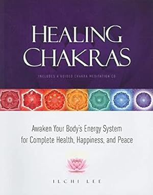 Image du vendeur pour Healing Chakras: Awaken Your Body's Energy System for Complete Health, Happiness, and Peace mis en vente par ZBK Books