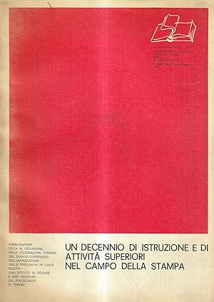 Un decennio di istruzione e di attività superiori nel campo della stampa