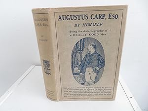Seller image for Augustus Carp, Esq. by Himself, Being the Autobiography of a Really Good Man - Signed? for sale by David R. Smith - Bookseller