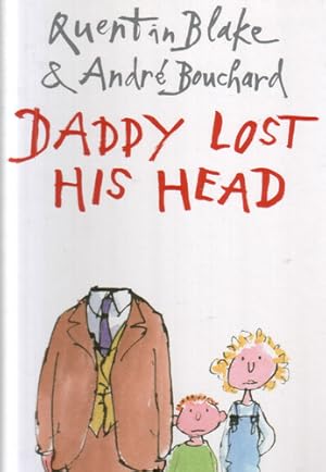 Imagen del vendedor de Daddy Lost His Head a la venta por The Children's Bookshop