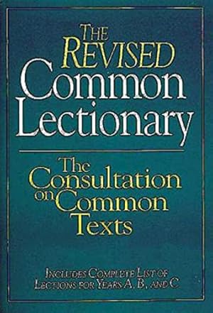 Immagine del venditore per The Revised Common Lectionary: The Consultation on Common Texts venduto da ZBK Books