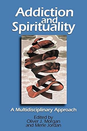 Seller image for Addiction and Spirituality: A Multidisciplinary Approach for sale by ZBK Books