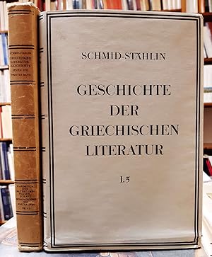 Geschichte Der Griechischen Literatur Erster Teil, funfter Band. Die Klassische Periode Der Griec...