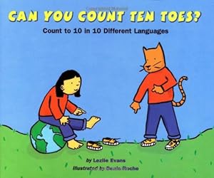 Bild des Verkufers fr Can You Count Ten Toes?: Count to 10 in 10 Different Languages zum Verkauf von ZBK Books