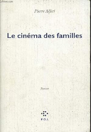 Image du vendeur pour Le cinma des familles - roman. mis en vente par Le-Livre