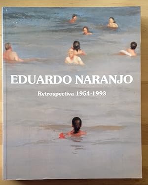 EDUARDO NARANJO. RETROSPECTIVA 1954-1993