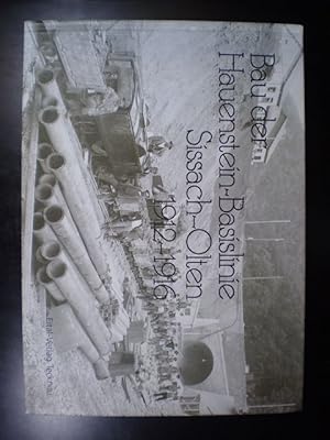 Bild des Verkufers fr Bau der Hauenstein-Basislinie Sissach-Olten 1912-1916 zum Verkauf von Buchfink Das fahrende Antiquariat