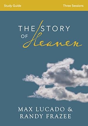 Image du vendeur pour The Story of Heaven Bible Study Guide: Exploring the Hope and Promise of Eternity mis en vente par ZBK Books