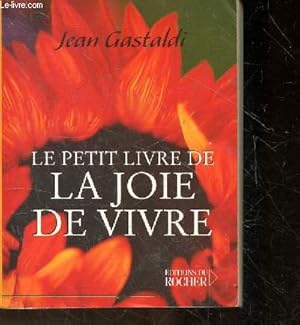 Image du vendeur pour Le Petit Livre de la joie de vivre mis en vente par Le-Livre