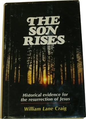 Bild des Verkufers fr The Son Rises: The Historical Evidence for the Resurrection of Jesus zum Verkauf von ZBK Books