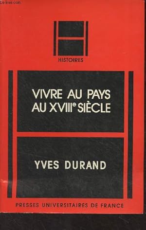 Bild des Verkufers fr Vivre au pays au XVIIIe sicle - "Histoires" zum Verkauf von Le-Livre