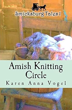 Bild des Verkufers fr Amish Knitting Circle: Smicksburg Tales 1 zum Verkauf von ZBK Books