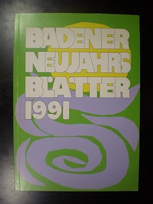 Bild des Verkufers fr Badener Neujahrsbltter 1991. Sechsundsechzigster Jahrgang. zum Verkauf von Buchfink Das fahrende Antiquariat