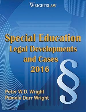 Seller image for Wrightslaw: Special Education Legal Developments and Cases 2016 for sale by ZBK Books