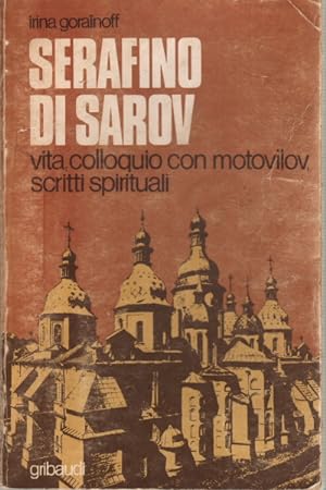 Bild des Verkufers fr Serafino di Sarov Vita, colloquio con Motovilov, insegnamenti spirituali zum Verkauf von Di Mano in Mano Soc. Coop