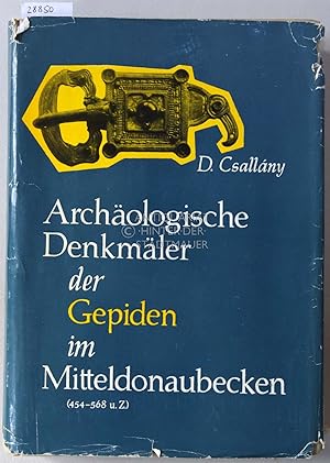 Archälogische Denkmäler der Gepiden im Mitteldonaubecken (454-568 u. Z.). [= Archaeologia Hungari...